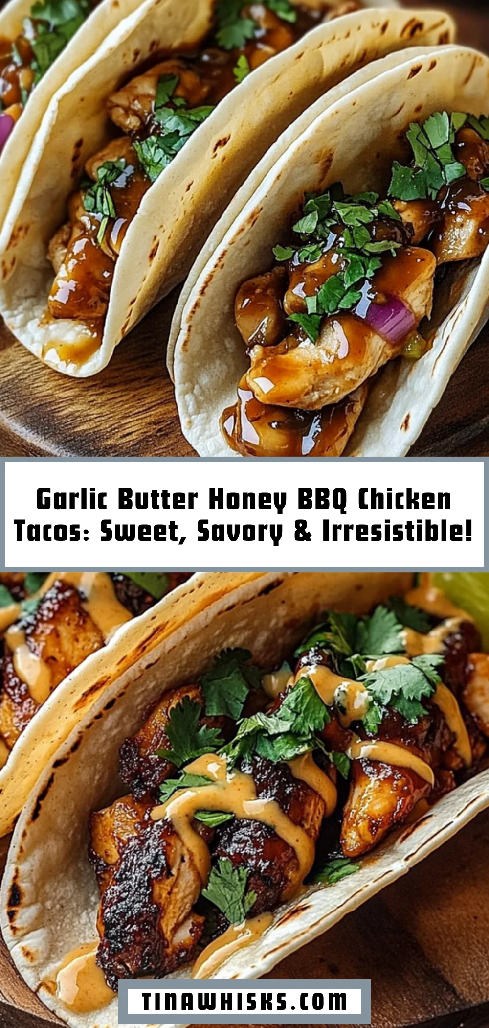Garlic Butter Honey BBQ Chicken Tacos: Sweet, Savory & Irresistible! 19 Pinterest Hidden Image